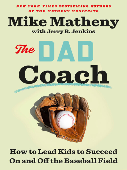 Title details for The Dad Coach by Mike Matheny - Available